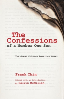The Confessions of a Number One Son : The Great Chinese American Novel
