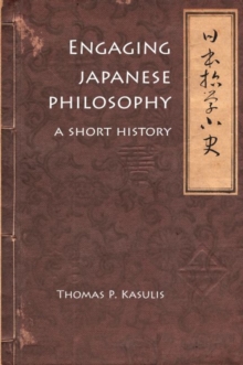 Engaging Japanese Philosophy : A Short History