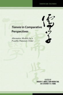 Tianxia in Comparative Perspectives : Alternative Models for a Possible Planetary Order