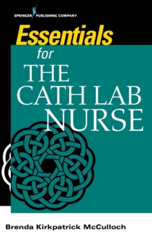 Essentials for the Cath Lab Nurse, Paperback / softback Book Essentials for the Cath Lab Nurse, Paperback / softback Book