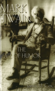 Mark Twain : The Fate of Humor
