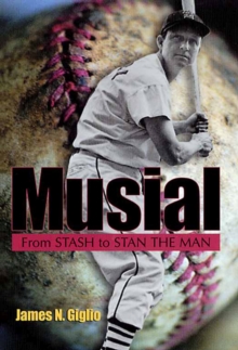Musial : From Stash to Stan the Man
