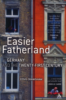 Easier Fatherland : Germany in the Twenty-first Century, Paperback Book Easier Fatherland : Germany in the Twenty-first Century, Paperback Book