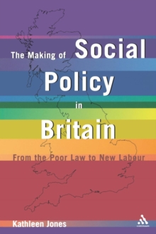 Making of Social Policy in Britain, Paperback / softback Book Making of Social Policy in Britain, Paperback / softback Book