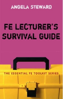 FE Lecturer's Survival Guide, Paperback / softback Book FE Lecturer's Survival Guide, Paperback / softback Book