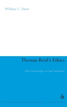 Thomas Reid's Ethics : Moral Epistemology on Legal Foundations