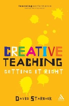 Creative Teaching : Getting it Right