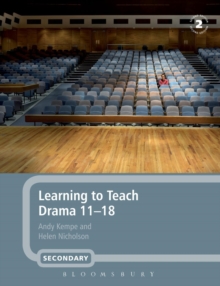 Learning to Teach Drama 11-18, Paperback Book Learning to Teach Drama 11-18, Paperback Book