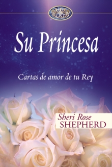 Su Princesa : Love Letters from Your King