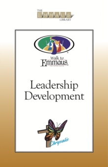 Leadership Development : Walk to Emmaus / Chrysalis