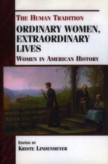 Ordinary Women, Extraordinary Lives : Women in American History