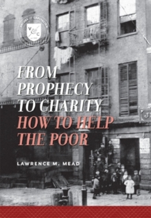 From Prophecy to Charity : How to Help the Poor