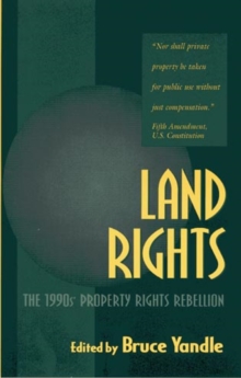 Land Rights : The 1990s Property Rights Rebellion
