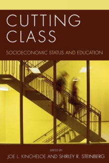 Cutting Class : Socioeconomic Status and Education