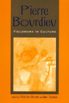 Pierre Bourdieu : Fieldwork in Culture