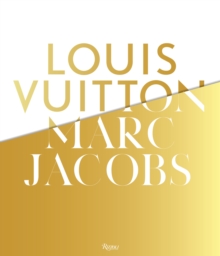 Louis Vuitton / Marc Jacobs : In Association with the Musee des Arts Decoratifs, Paris, Hardback Book Louis Vuitton / Marc Jacobs : In Association with the Musee des Arts Decoratifs, Paris, Hardback Book