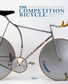The Competition Bicycle: The Craftsmanship of Speed : A Photographic History, Hardback Book The Competition Bicycle: The Craftsmanship of Speed : A Photographic History, Hardback Book