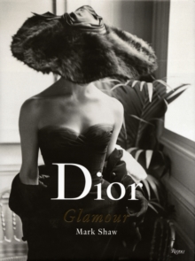 Dior Glamour : 1952-1962, Hardback Book Dior Glamour : 1952-1962, Hardback Book