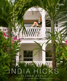 India Hicks: Island Style, Hardback Book India Hicks: Island Style, Hardback Book