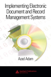 Implementing Electronic Document and Record Management Systems, Hardback Book Implementing Electronic Document and Record Management Systems, Hardback Book