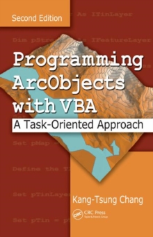 Programming ArcObjects with VBA : A Task-Oriented Approach, Second Edition, Hardback Book Programming ArcObjects with VBA : A Task-Oriented Approach, Second Edition, Hardback Book