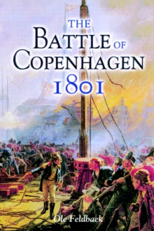 The Battle of Copenhagen 1801, Hardback Book The Battle of Copenhagen 1801, Hardback Book