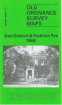East Dulwich and Peckham Rye 1868 : London Sheet  117.1