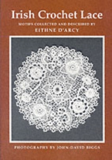 Irish Crochet Lace : Motifs from County Monaghan, Paperback Book Irish Crochet Lace : Motifs from County Monaghan, Paperback Book
