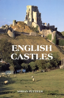 English Castles : A Guide by Counties, Paperback Book English Castles : A Guide by Counties, Paperback Book