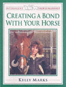 Creating a Bond with Your Horse, Paperback Book Creating a Bond with Your Horse, Paperback Book