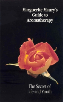 Marguerite Maury's Guide To Aromatherapy, Paperback Book Marguerite Maury's Guide To Aromatherapy, Paperback Book