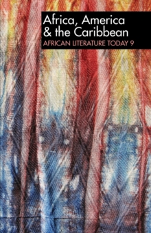 ALT 9 Africa, America & the Caribbean: African Literature Today : A review