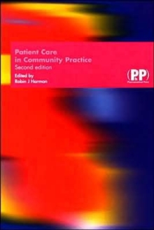 Patient Care in Community Practice : A Handbook of Non-medicinal Healthcare, Paperback Book Patient Care in Community Practice : A Handbook of Non-medicinal Healthcare, Paperback Book