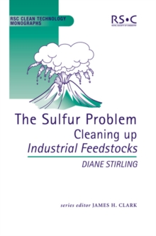 Sulfur Problem : Cleaning Up Industrial Feedstocks