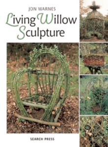 Living Willow Sculpture, Paperback Book Living Willow Sculpture, Paperback Book