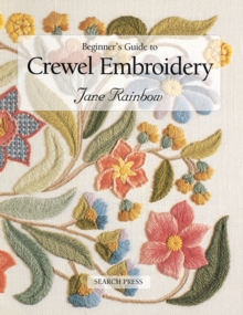 Beginner's Guide to Crewel Embroidery, Paperback Book Beginner's Guide to Crewel Embroidery, Paperback Book