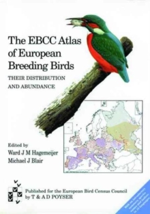 The EBCC Atlas of European Breeding Birds : Their Distribution and Abundance, Hardback Book The EBCC Atlas of European Breeding Birds : Their Distribution and Abundance, Hardback Book