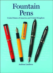 Fountain Pens : United States of America and United Kingdom, Hardback Book Fountain Pens : United States of America and United Kingdom, Hardback Book