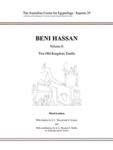 Beni Hassan Volume II: Two Old Kingdom Tombs