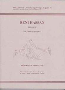 Beni Hassan Volume lV : The Tomb of Baqet lll