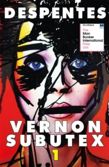 Vernon Subutex One : English edition, Paperback / softback Book Vernon Subutex One : English edition, Paperback / softback Book