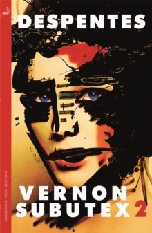 Vernon Subutex Two, Paperback / softback Book Vernon Subutex Two, Paperback / softback Book