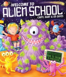 Welcome to Alien School, Paperback / softback Book Welcome to Alien School, Paperback / softback Book