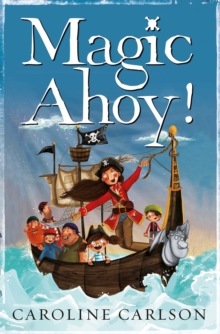 Magic Ahoy! : The Very Nearly Honourable League of Pirates, Paperback Book Magic Ahoy! : The Very Nearly Honourable League of Pirates, Paperback Book