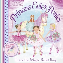 Princess Evie's Ponies: Tiptoe the Magic Ballet Pony, Paperback Book Princess Evie's Ponies: Tiptoe the Magic Ballet Pony, Paperback Book