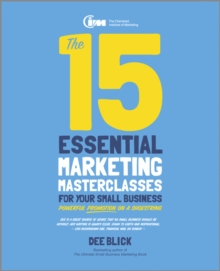The 15 Essential Marketing Masterclasses for Your Small Business, Paperback Book The 15 Essential Marketing Masterclasses for Your Small Business, Paperback Book