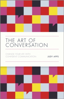 The Art of Conversation : Change Your Life with Confident Communication, Hardback Book The Art of Conversation : Change Your Life with Confident Communication, Hardback Book