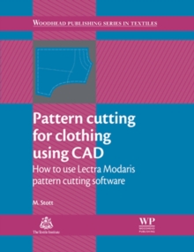 Pattern Cutting for Clothing Using CAD : How to Use Lectra Modaris Pattern Cutting Software