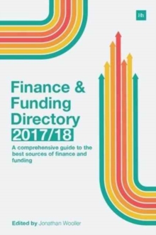 The Finance and Funding Directory 2017/18 : A Comprehensive Guide to the Best Sources of Finance and Funding, Paperback / softback Book The Finance and Funding Directory 2017/18 : A Comprehensive Guide to the Best Sources of Finance and Funding, Paperback / softback Book