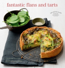 Les Petits Plats Francais: Fantastic Flans and Tarts, Hardback Book Les Petits Plats Francais: Fantastic Flans and Tarts, Hardback Book